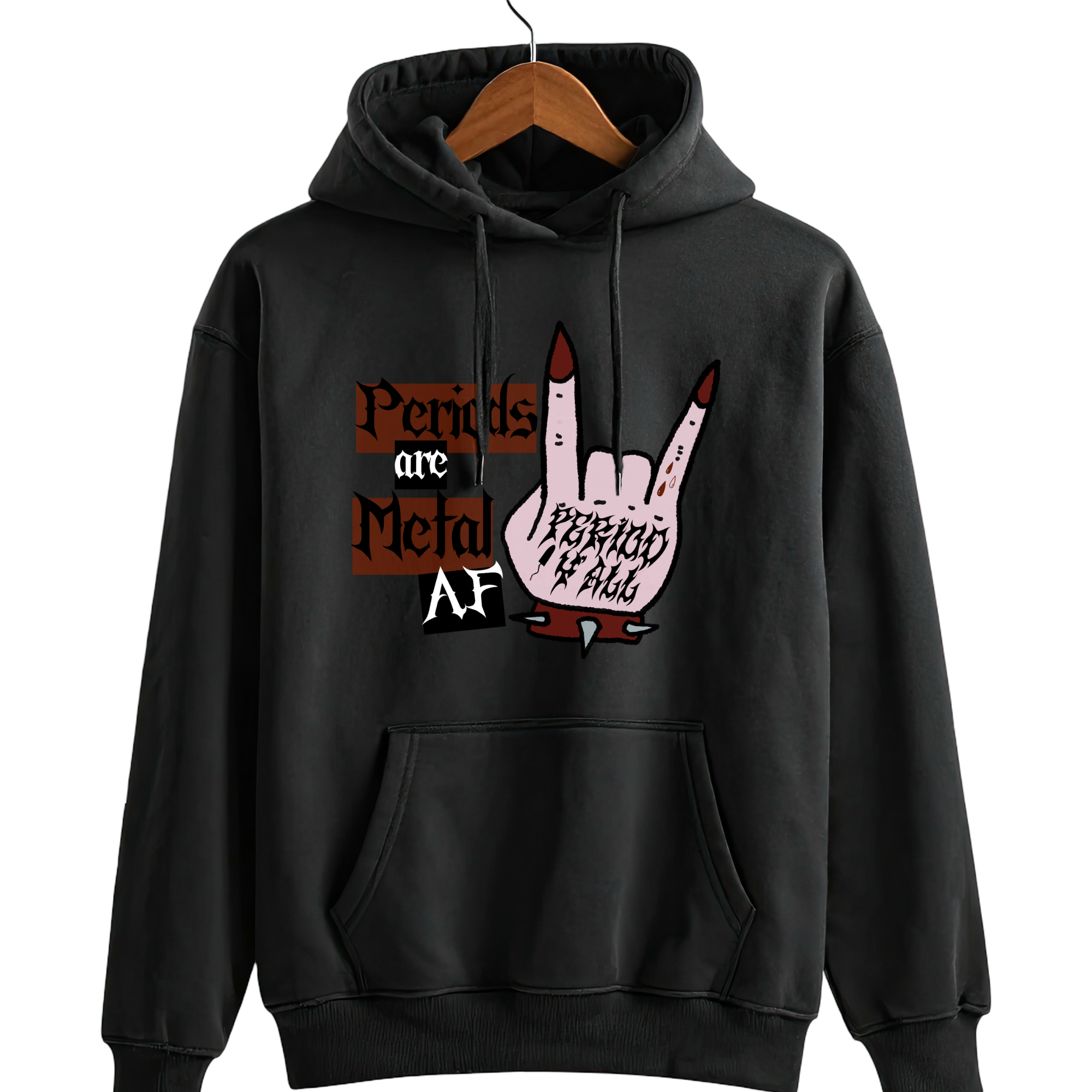 Periods are Metal AF- Sweatshirt