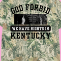 God Forbid We Have Rights In KY - R Version