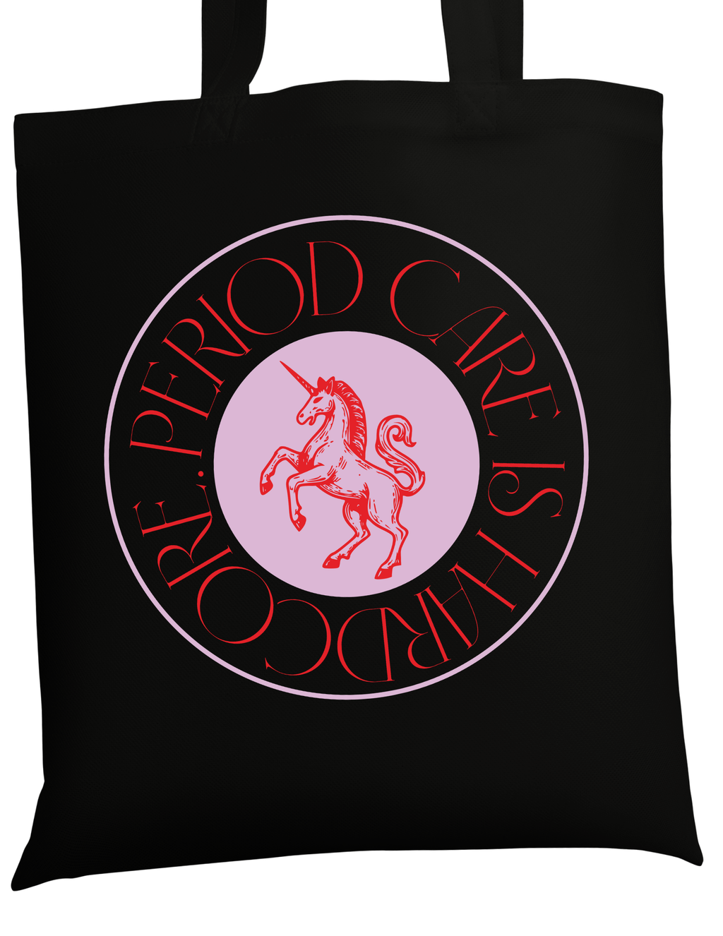 Period Care is Hardcore Tote