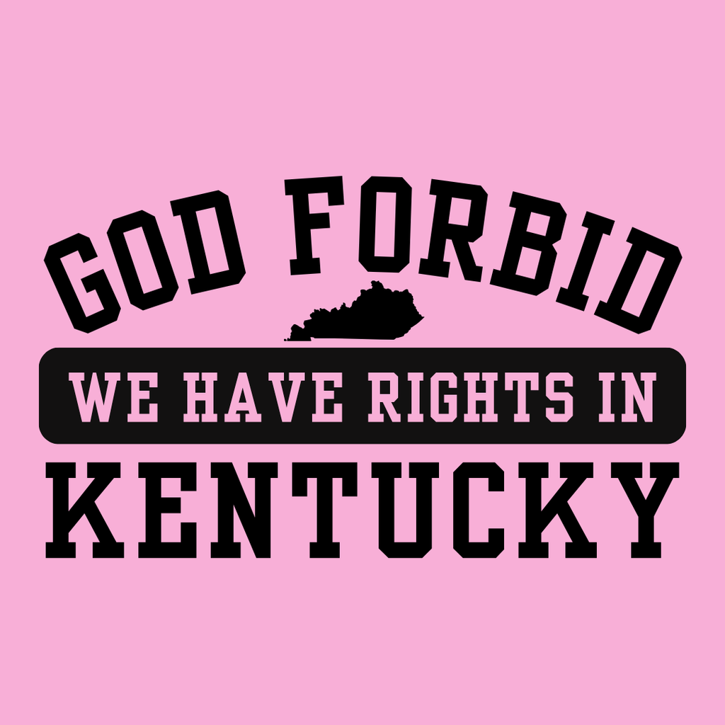God Forbid We Have Rights In KY - PG Version