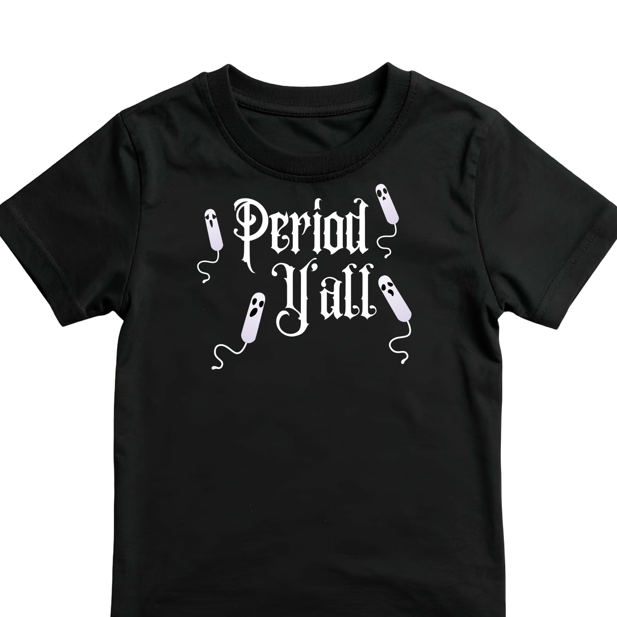 Period Y'all - Ghost Tampons T-shirt