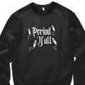 Period Y'all - Ghost Tampons Sweatshirt